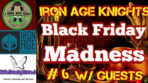 Iron Age Knights #6: Black Friday Madness