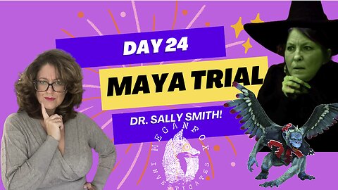 Take Care of Maya Trial Stream: Day 24 Child Abuse Dr. Sally Smith Testifies!