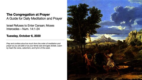 Israel Refuses to Enter Canaan; Moses Intercedes – The Congregation at Prayer for October 6, 2020