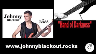 Johnny Blackout's "Hand of Darkness:" Bass Solo Original