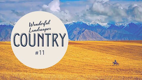 Wonderful Landscapes #11 - Country