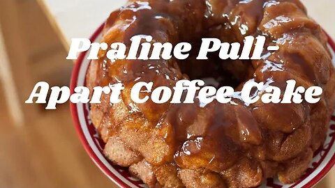 Get Your Bake On: Learn How to Make the Perfect Praline Pull Apart Coffee Cake!#coffeecake #praline