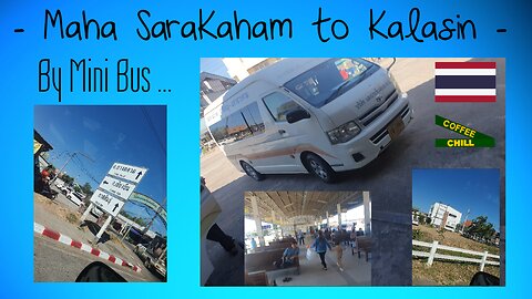 Maha Sarakham to Kalasin - By Mini Bus - Slow Travel in Isan Thailand #thailandvlogs #isaan #issan