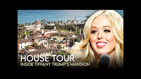 Tiffany Trump - House Tour - $250 Million Palm Beach Mansion & More