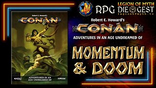 Conan: Adventurers In An Age Undreamed Of - Momentum & Doom