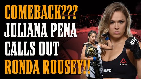 COMEBACK?? Juliana Pena Calls For Ronda Rousey GRUDGE MATCH!!