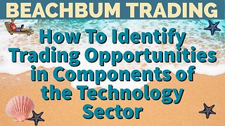 How To Identify Trading Opportunities in Components of the Technology Sector