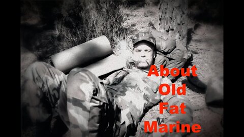 ABOUT OLD FAT MARINE