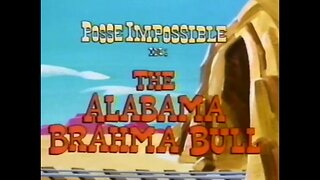 Posse Impossible - The Alabama Brahma Bull - 1977 Cartoon Short - Episode Four - HD