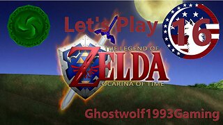 Let's Play Legend of Zelda Ocarina of Time Episode 16: Returning Home