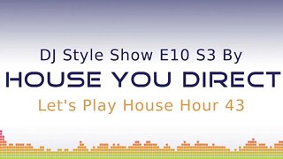 DJ Style Show E010 S3 | House Music