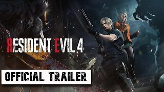 Resident Evil 4 Remake - Official Trailer