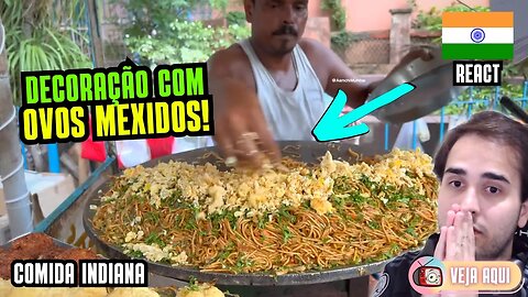 Ele DECOROU O PRATO com OVOS MEXIDOS! Reagindo a COMIDAS DE RUA INDIANAS | Veja Aqui Reacts