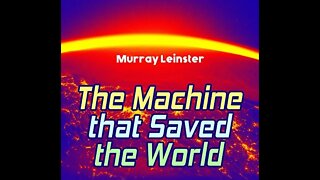 The Machine that Saved the World by Murray Leinster - Audiobook