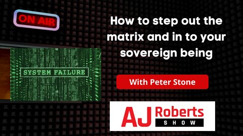 How to step out the matrix and in to your sovereign being - with the Sovereign Man Pete Stone