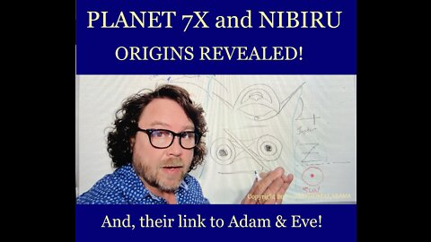 The SECRET ORIGIN of PLANET 7X, NIBIRU WILL BLOW YOU AWAY!