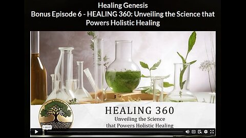 HGR- Ep 6 BONUS-2: HEALING 360: Unveiling the Science that Powers Holistic Healing