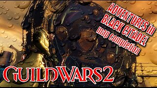 GUILD WARS 2 0007 Mor Tah Meth ADVENTURES in BLACK CITADEL