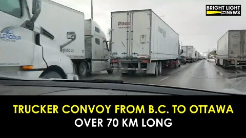 TRUCKER CONVOY TO OTTAWA OVER 70KM LONG