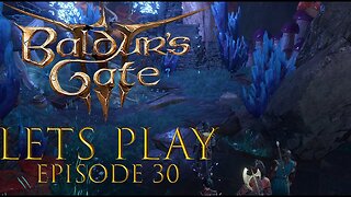 Baldur's Gate 3 Episode 30