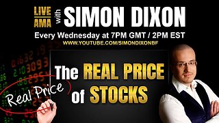 The Real Price of Stocks | #LIVE AMA with Simon Dixon