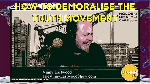 How To Demoralise The Truth Movement, The Vinny Eastwood Show