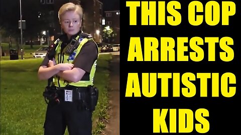 Police ARREST Autistic Girl