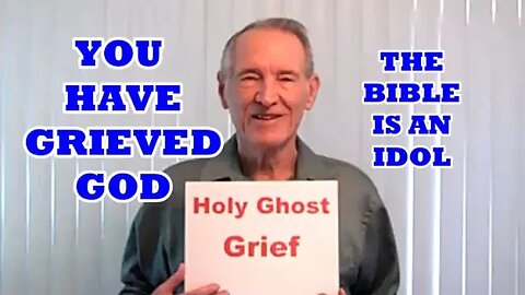 Holy Ghost Grief, You have grieved God