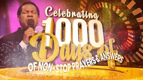 Pastor Chris Live - Pray-a-Thon | Celebrating 1,000 Day of Non-Stop Prayers & Answers