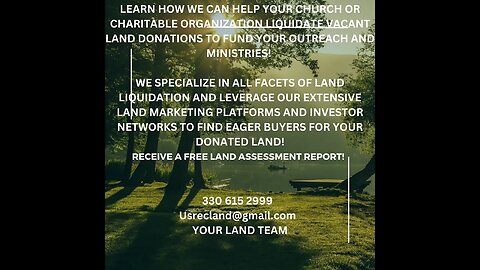 CHURCHES & CHARITABLE ORGANIZATIONS- HOW TO LIQUIDATE YOUR DONATED LAND TO FUND YOUR PROGRAMS!