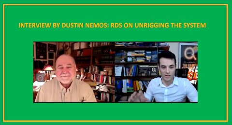 INTERVIEW BY DUSTIN NEMOS: RDS ON UNRIGGING THE SYSTEM