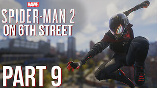 Spiderman 2 on 6th Street Part 9