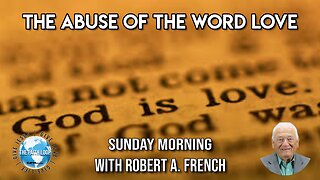 The Abuse of the Word Love