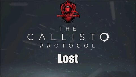 The Callisto Protocol- Lost