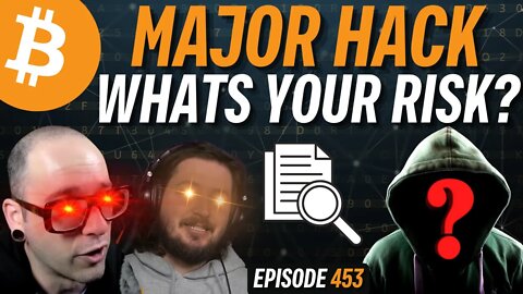 Major Bitcoin Services Hacked, is your BTC at risk? | EP 453