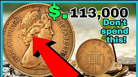 UK One new penny 1971 most Valuable 1 new penny coins worth up to $113,000 to look for!