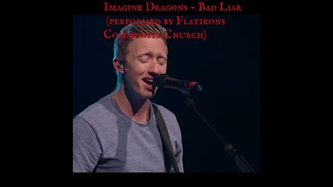 🐉IMAGINE DRAGONS❗- Bad Liar performed by Flatirons Community Church