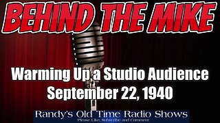 Behind the Mike Warming Up a Studio Audience September 22, 1940