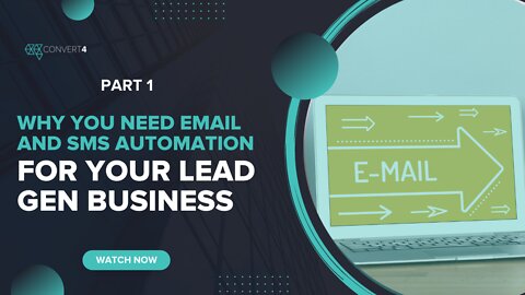 Why You Need Email and SMS Automation For Your Lead Gen Business Part 1