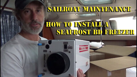 How to install a SeaFrost Marine Freezer Sailboat Maintenance