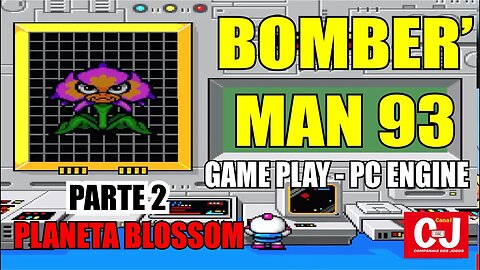 Bomber'Man 93 | Game Play - PC Engine - Parte 2