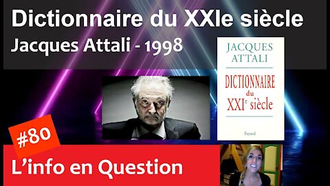Le Dictionnaire du XXIe de Jacques Attali - Décryptage