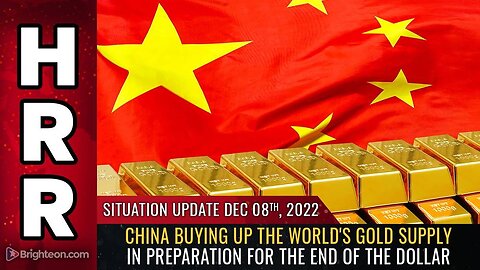 China buying up the world's GOLD supply in preparation for the END of the DOLLAR