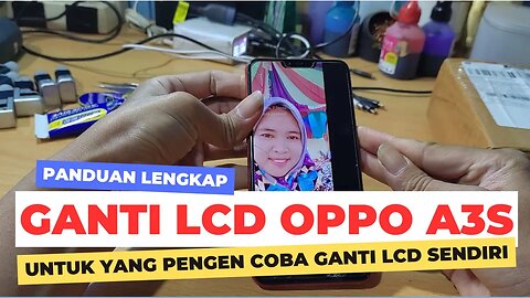 Cara Ganti Lcd Oppo A3s Sendiri | Sekali Pasang Langsung Jadi Anti Black Screen