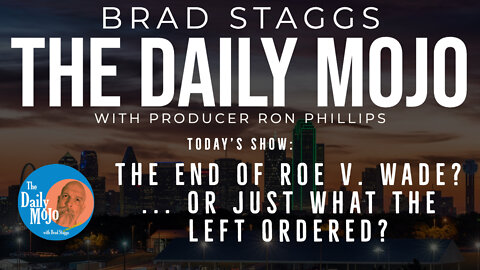 LIVE: Is This The End Of Roe v Wade? - The Daily Mojo