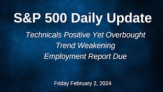 S&P 500 Daily Market Update for Friday February 2, 2024