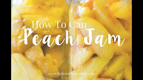 How To Can Peach Jam