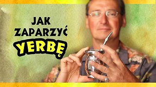 JAK ZAPARZYĆ YERBĘ? Cejrowski