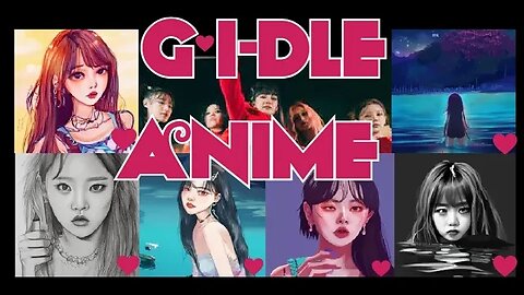 G I-DLE - As Anime | K-Pop - 지아이들 | AI-Generated