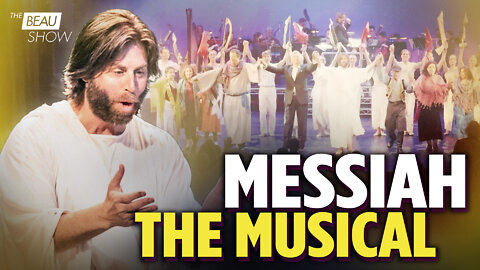 Messiah he Musical: Who Is Yeshua? | The Beau Show